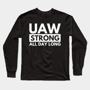 UAW Strong UAW Strike 2023 Long Sleeve T-Shirt